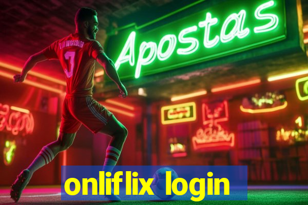 onliflix login